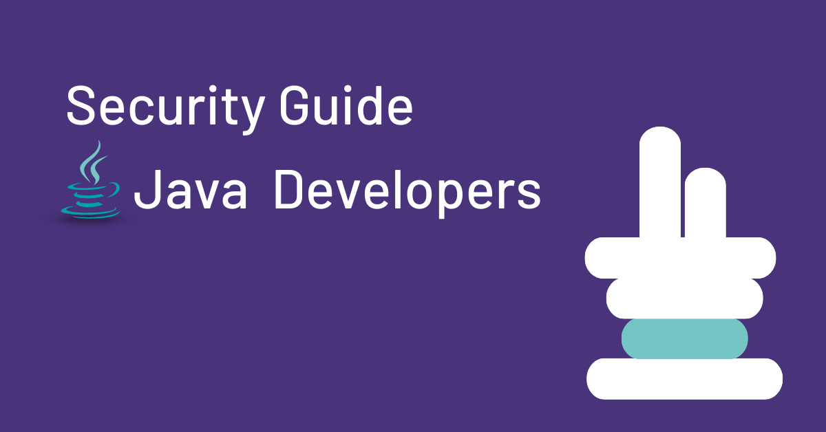 Security Guide for Java Security Guide for Java Developers