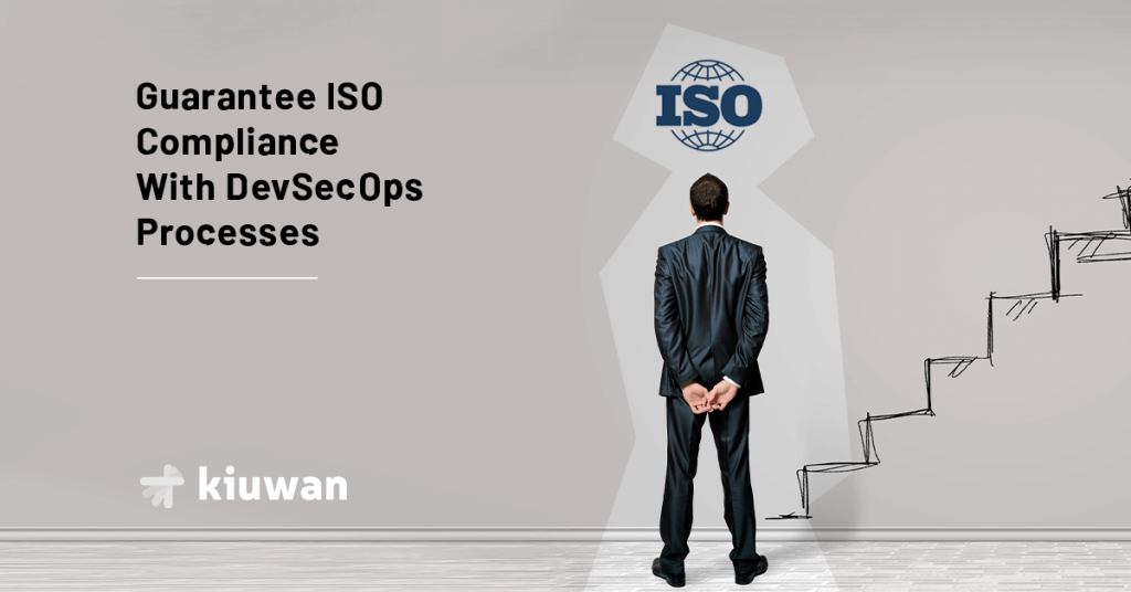 Guarantee ISO Compliance With DevSecOps Processes
